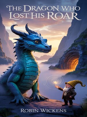 cover image of The Dragon Who Lost His Roar
